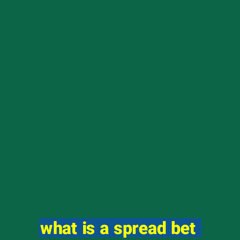 what is a spread bet