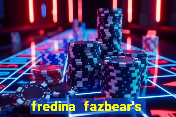 fredina fazbear's night club.