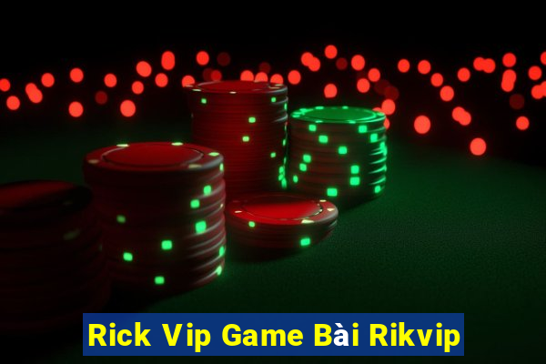 Rick Vip Game Bài Rikvip