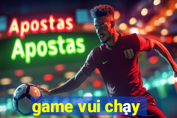 game vui chạy