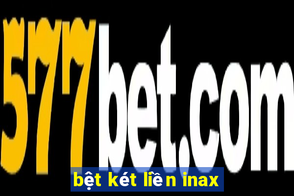 bệt két liền inax