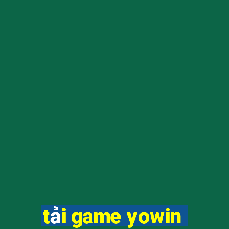 tải game yowin