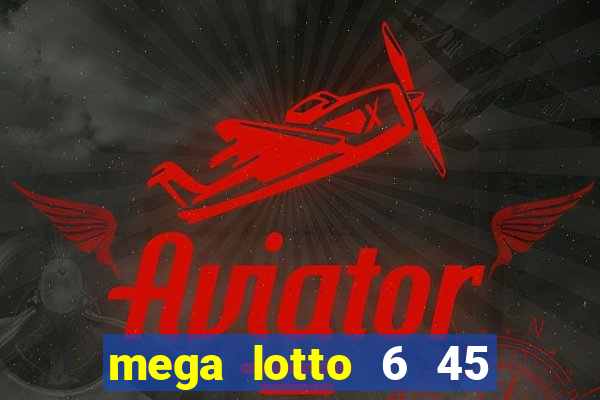 mega lotto 6 45 result yesterday