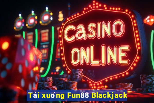 Tải xuống Fun88 Blackjack