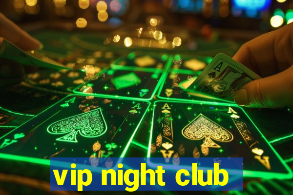 vip night club