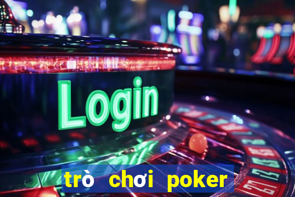 trò chơi poker là gì