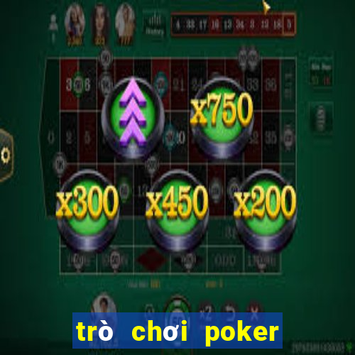 trò chơi poker là gì