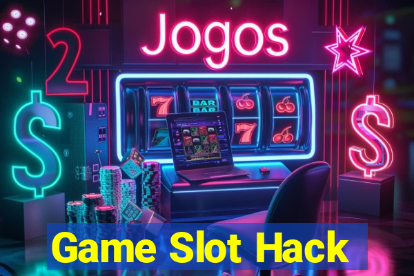 Game Slot Hack