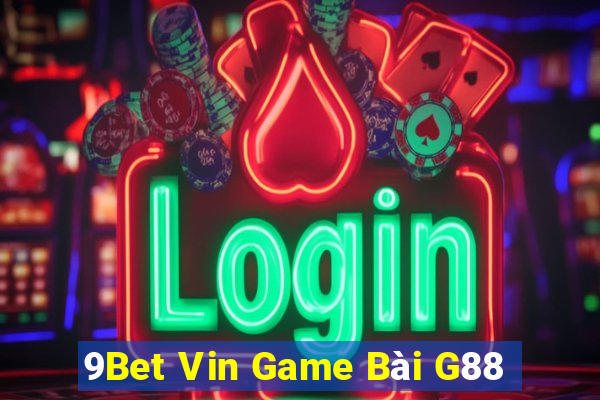 9Bet Vin Game Bài G88