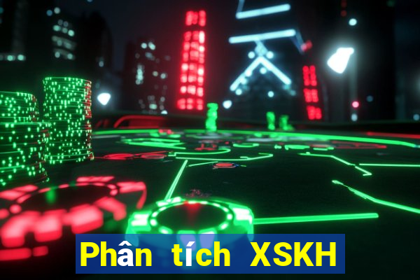 Phân tích XSKH ngày 31