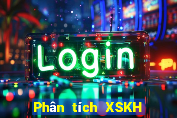 Phân tích XSKH ngày 31