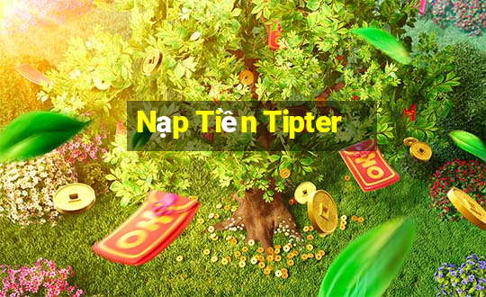 Nạp Tiền Tipter