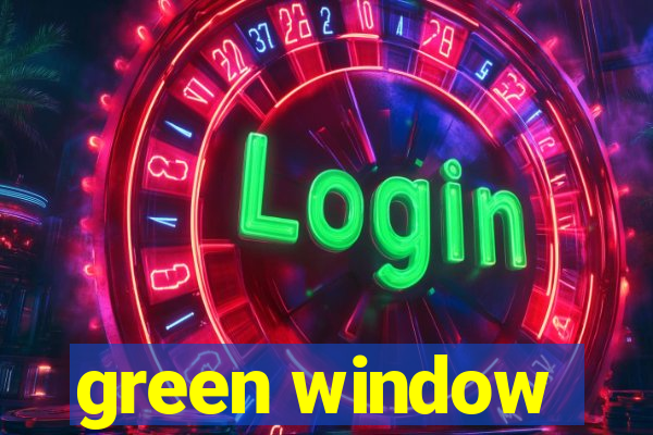 green window