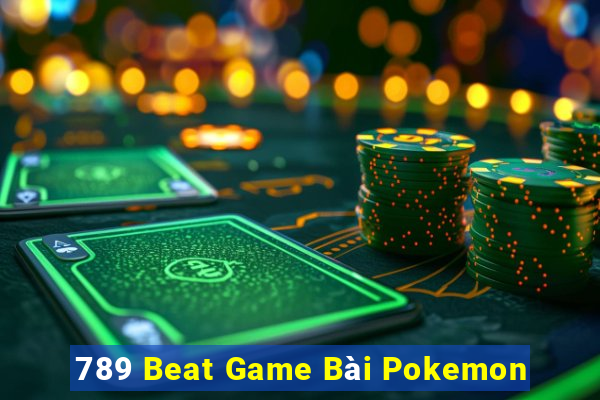 789 Beat Game Bài Pokemon