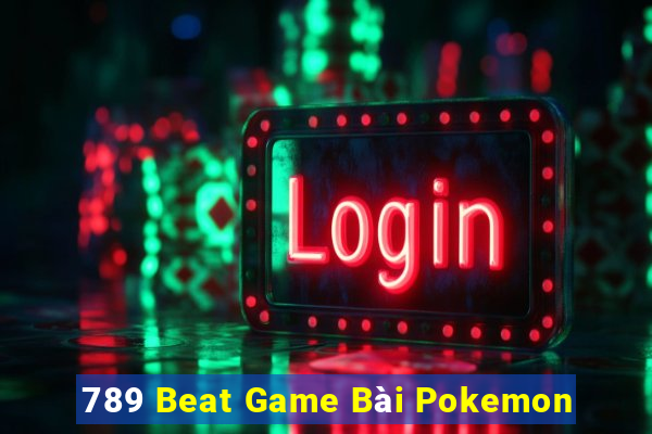 789 Beat Game Bài Pokemon