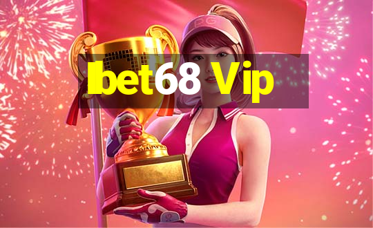 Ibet68 Vip