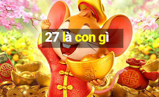 27 là con gì