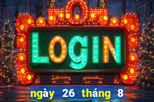 ngày 26 tháng 8 xổ số bình phước