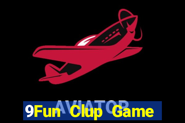 9Fun Clup Game Bài Giải Trí