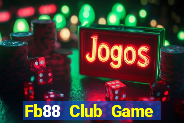 Fb88 Club Game Bài Hot Nhất Hiện Nay