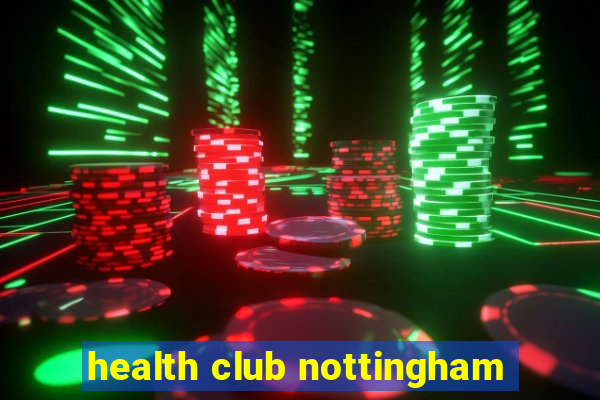 health club nottingham