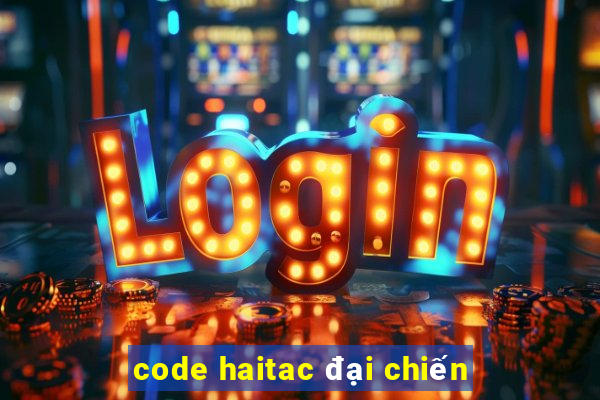 code haitac đại chiến