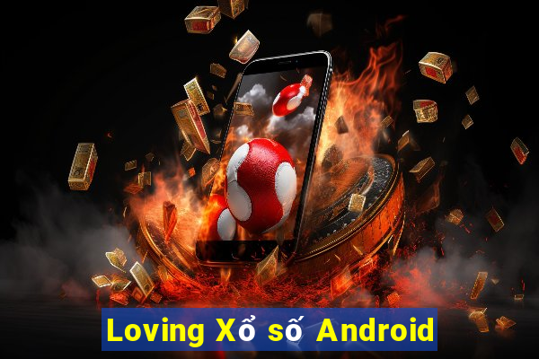 Loving Xổ số Android