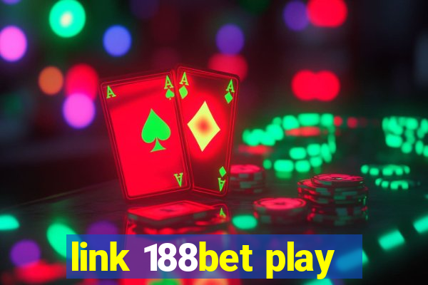 link 188bet play