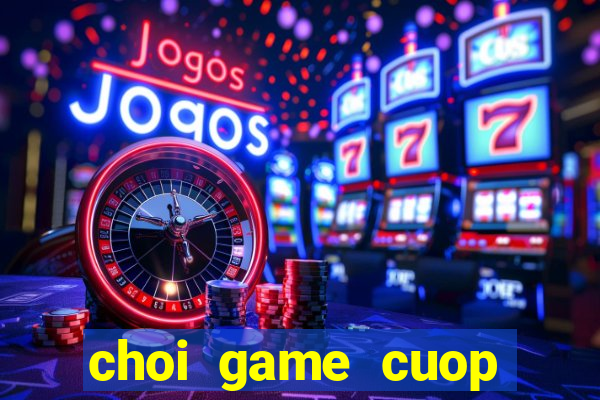 choi game cuop duong pho online