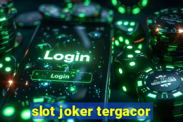 slot joker tergacor