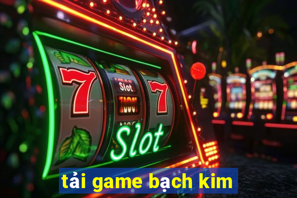 tải game bạch kim