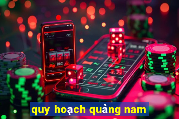 quy hoạch quảng nam