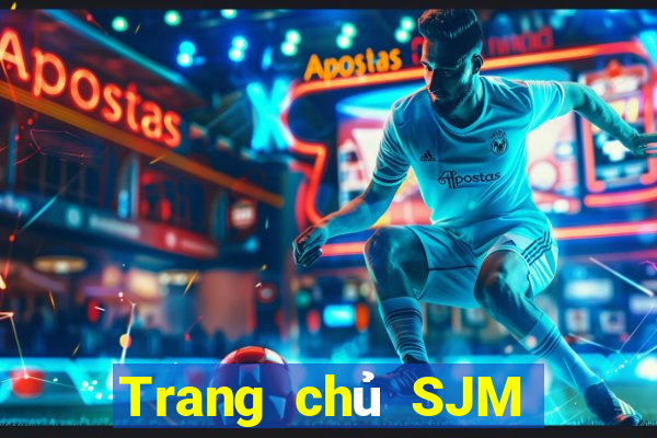 Trang chủ SJM Đăng nhập