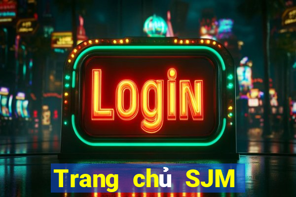 Trang chủ SJM Đăng nhập