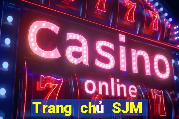 Trang chủ SJM Đăng nhập