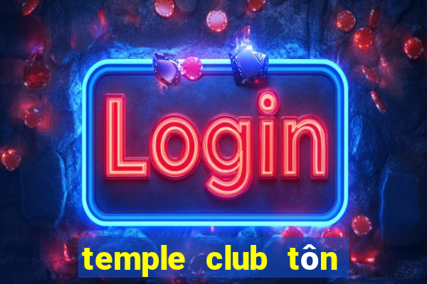 temple club tôn thất thiệp