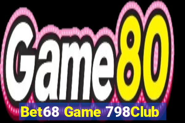 Bet68 Game 798Club