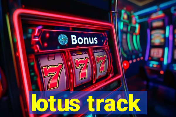 lotus track