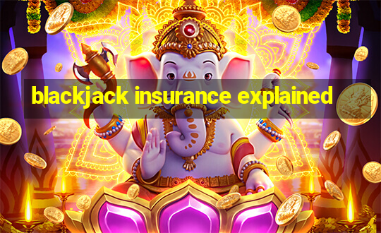 blackjack insurance explained