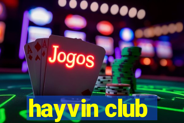 hayvin club