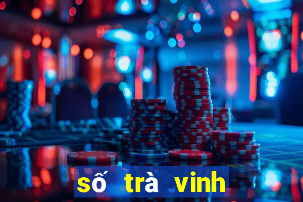 số trà vinh xổ số trà vinh