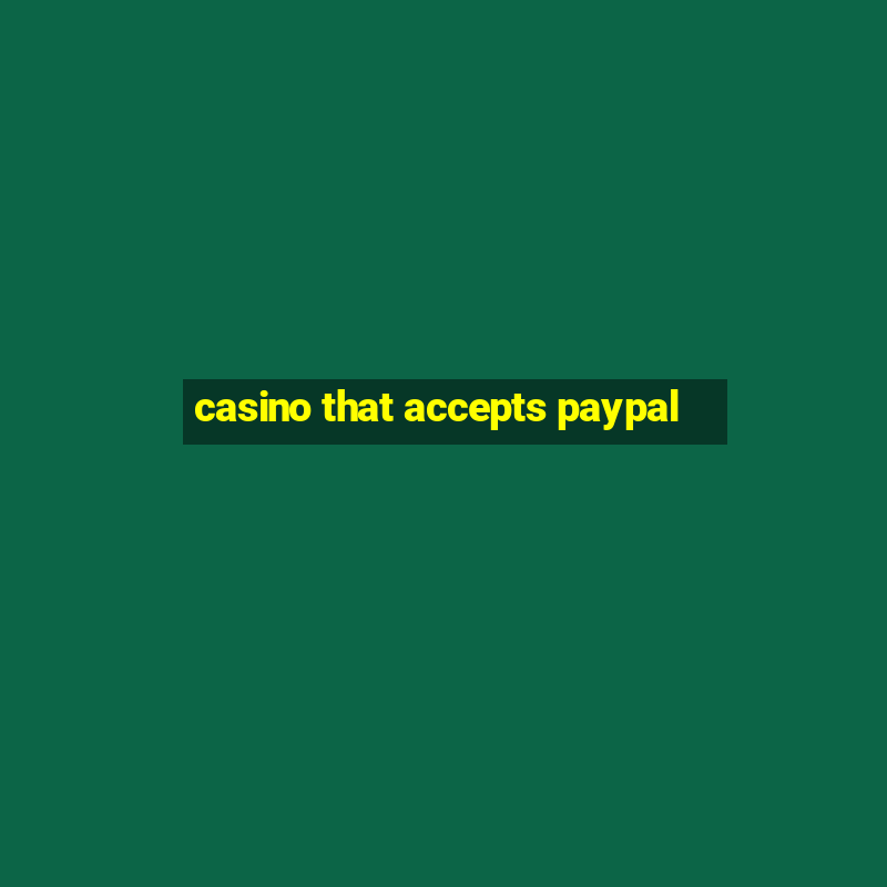 casino that accepts paypal