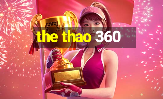 the thao 360