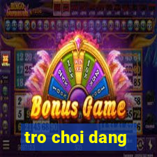 tro choi dang