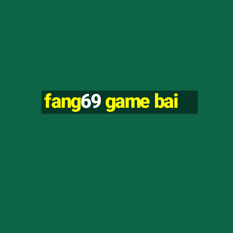 fang69 game bai