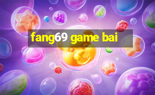 fang69 game bai