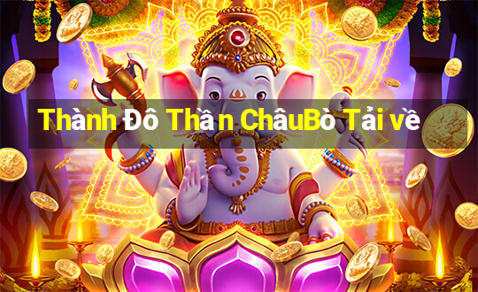 Thành Đô Thần ChâuBò Tải về