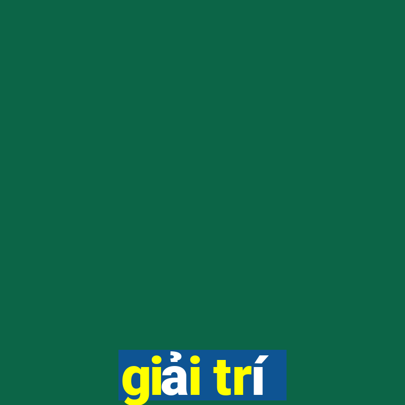 giải trí