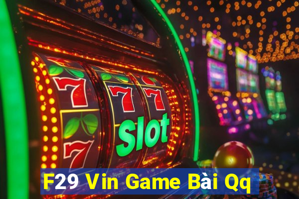 F29 Vin Game Bài Qq