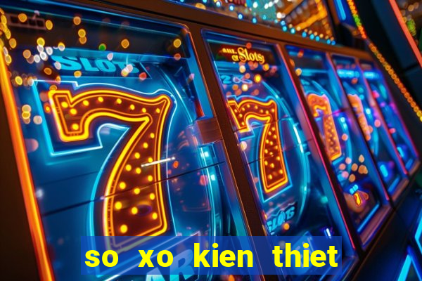 so xo kien thiet mien trung